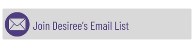 Join Desiree's Email List